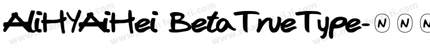 AliHYAiHei BetaTrueType字体转换
